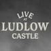 Live At Ludlow Castle Tickets
