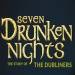 Seven Drunken Nights The Story Of The Dubliners Tickets