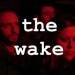 The Wake Tickets